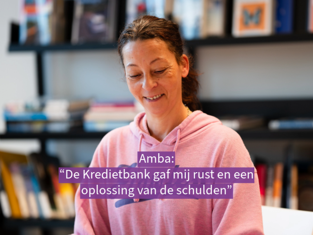 Quote Amba: “De Kredietbank gaf mij rust en een oplossing van de schulden”